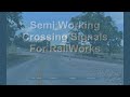 Semi Working Crossing Signals