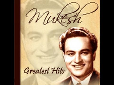 (Mukesh - Mukesh Chand Mathur (22 July 1923 -- 27 August 1976), better knownas Mukesh, was an Indian playback singer of Hindi movies. He is also popular as being the v...