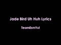 Uh Huh Jade Bird Lyrics