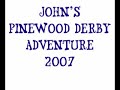 John's Pinewood Derby Car 2007