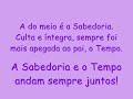Felicidade, tempo, amizade, sabedoria e amor