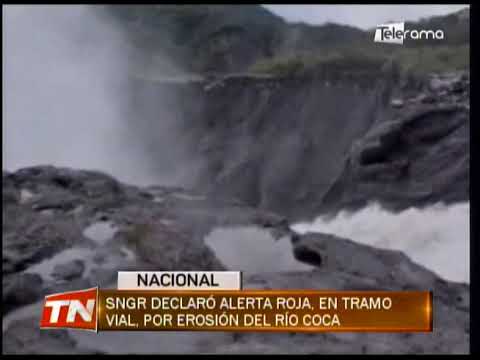 SNGR declaró alerta roja, en tramo vial, por erosión de Río Coca