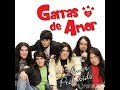 Garras de Amor - El Fuego del Amor