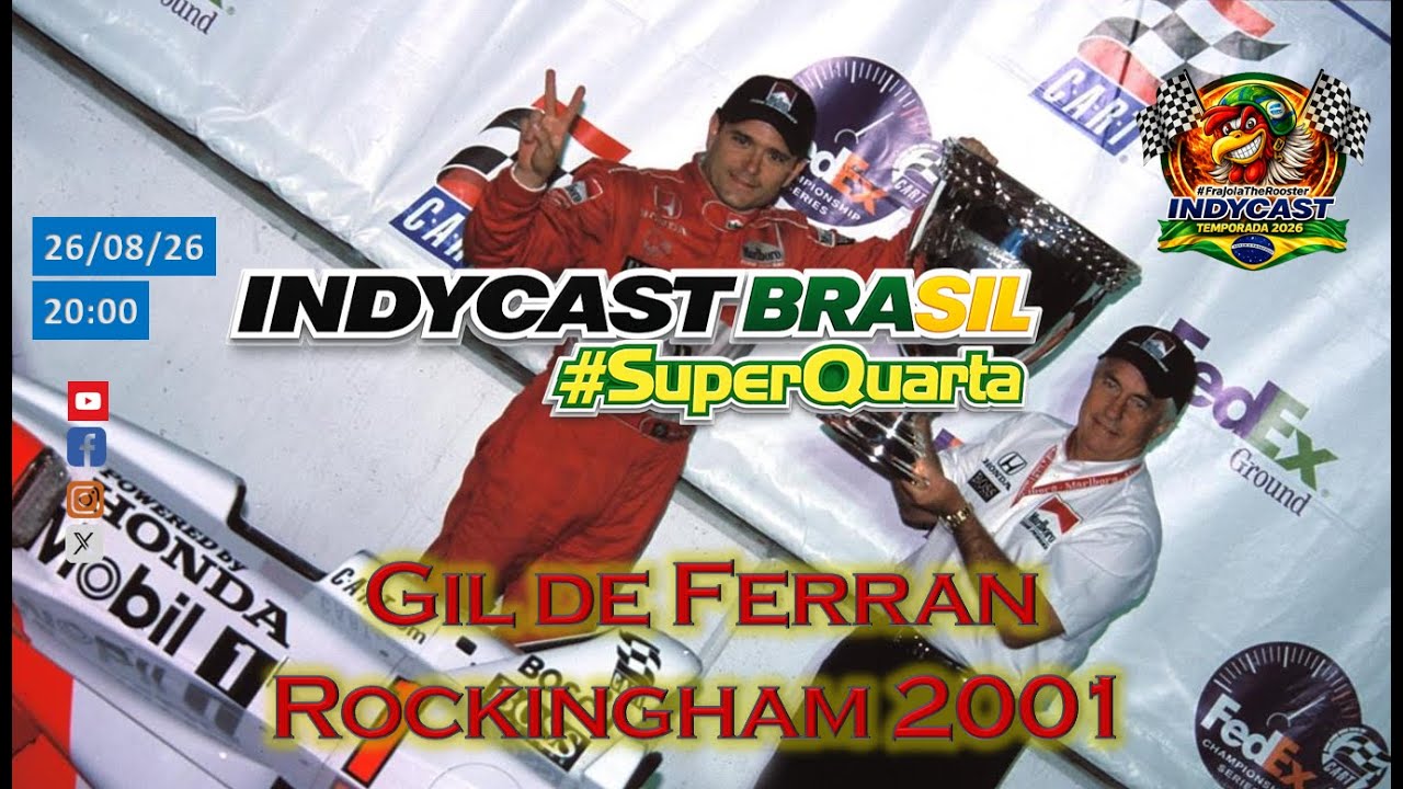 IndyCast Brasil #SuperQuarta #CART #BackToBack - Gil de Ferran BI Campeão