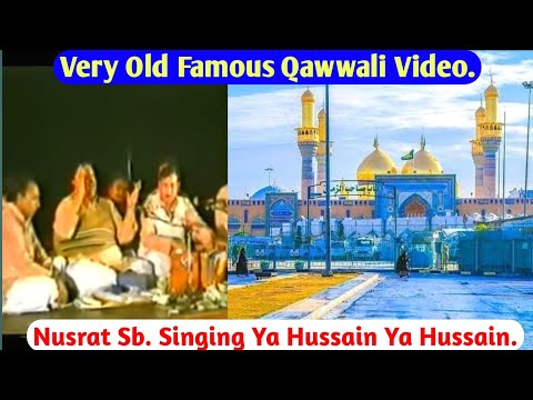 hussain - ITS RARE VIDEO OF NUSRAT FATEH ALI KHAN SAHAB SINGING QAWWALI YA HUSSAIN YA HUSSAIN..PLEASE CLICK ON THIS LINK TO KNOW MORE ABOUT HUZOOR GHARIB NAWAZ AJMER (...