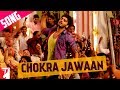 Chokra Jawaan - Song - Ishaqzaade
