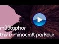 Minecraft: This is Minecraft Parkour (Episode One)