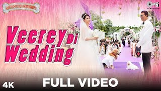 Veerey Di Wedding Full Video - Entertainment  Aksh