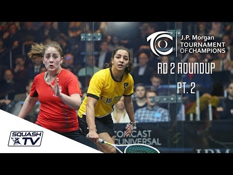 Squash: Tournament of Champions 2018 - Women's Rd 2 Roundup [Pt.2]