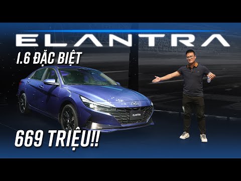 Khám phá Hyundai Elantra 1.6 ĐẶC BIỆT 669 TRIỆU. Còn lại những gì? Đủ đấu K3, Altis, Mazda3!!??