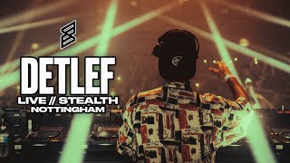 Detlef - Live @ Stealth Nottingham 2017