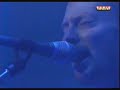Radiohead The Bends live (high audio quality)