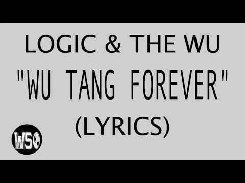 LOGIC ft. the Wu Tang Clan - Wu Tang Forever (Lyrics/Lyric Video)