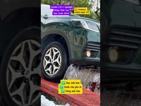 Subaru Forester 2.0 i-L EyeSight chỉ còn 3 màu: Bạc ánh kim, xanh rêu pha lê và nâu đồng ánh kim❤️