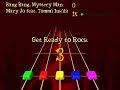 my playing mary jo ft. tommi inkila - bang bang, mistery man on fretsonfire 
easy