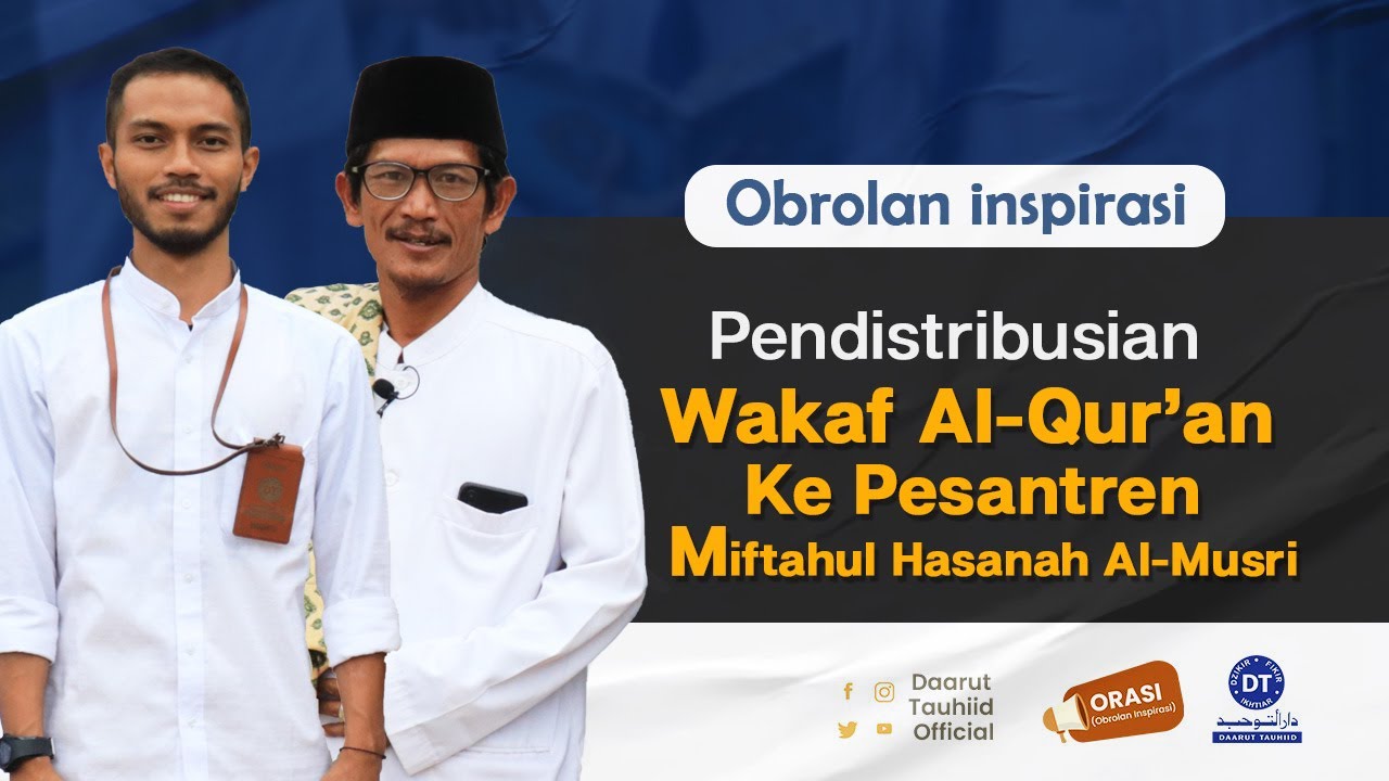 Pendistribusian Wakaf Al-Qur'an Ke Pesantren Miftahul Hasanah Al Musri | Obrolan Inspirasi
