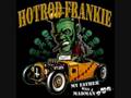 Hotrod Frankie - Parts Of Which I Made