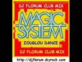 MAGIC SYSTEM ZOUGLOU DANCE 2008 (DJ FLORUM CLUB MIX)