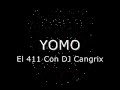 Yomo Interview Part 2 - El 411 Con DJ Cangrix