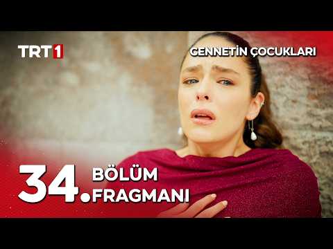 Cennetin Çocukları 34. Bölüm Fragmanı                                                                                                                                                                                                                     