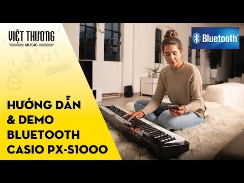 Hướng dẫn kết nối bluetooth cho đàn piano điện Casio PX-S1000
