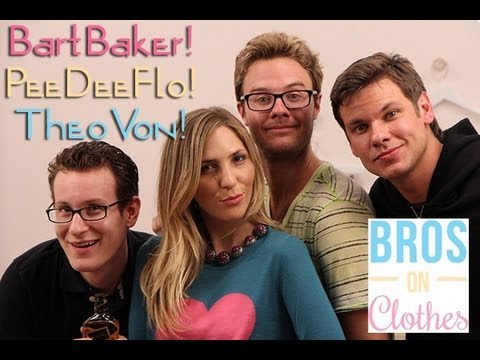BROS ON CLOTHES with PEEDEEFLO, BART BAKER, & THEO VON