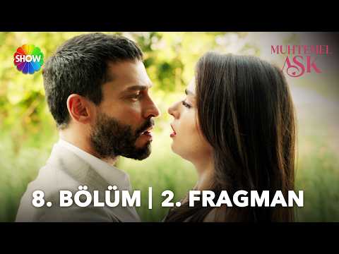 Muhtemel Aşk 8. Bölüm 2. Fragmanı                                                                                                                                                                                                                         