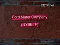 CDTV.net A look into Ford Motor Company... part 2
