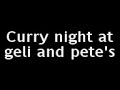 curry night at geli and petes