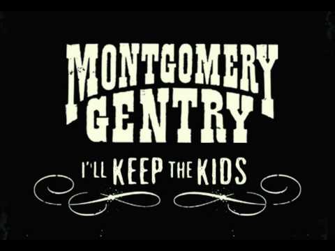 Montgomery Gentry I'll Keep The Kids