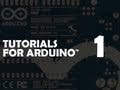 Tutorial 01 for Arduino: Getting Acquainted with Arduino