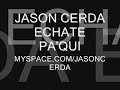 JASON CERDA-ECHATE PA'QUI