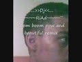 boom boom pow and beautiful remix - feat dj.heartkiller