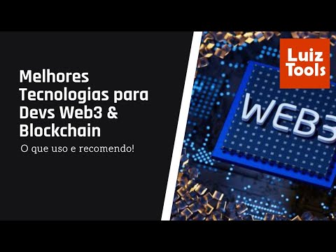 Melhores tecnologias para devs Web3 e Blockchain (2024)