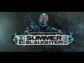 THE SUMMER SLAUGHTER TOUR - 2013 Trailer