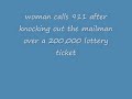 Woman calls 911 after knocking mailman after winning $200k Woman calls 911 after knocking mailman after winning $200k