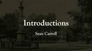Introductions: Sean Carroll