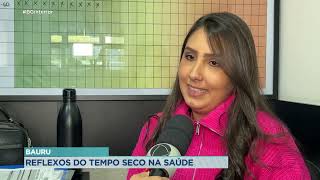 Bauru: reflexos do tempo seco na saúde