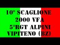 10� SCAGLIONE 2000 VFA 5� RGT ALPINI VIPITENO