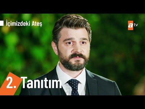 İçimizdeki Ateş 2. Tanıtım                                                                                                                                                                                                                                