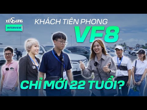 Vinfast VF8 và những chủ xe đầu tiên: Mới 22 tuổi? Không quan tâm tới giá…Sạc bằng pin mặt trời?
