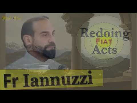 P. J. Iannuzzi - Refaire et Répéter les Actes dans la Divine Volonté