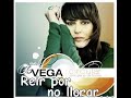Vega - Reír por no llorar Vega - Reír por no llorar