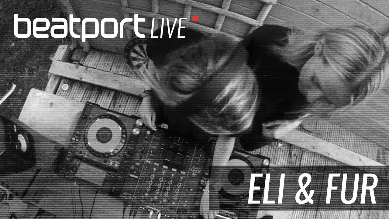Eli & Fur - Live @ Beatport Live 016 2018
