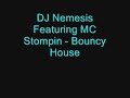 DJ Nemesis Featuring MC Stompin - Bouncy House DJ Nemesis Featuring MC Stompin - Bouncy House