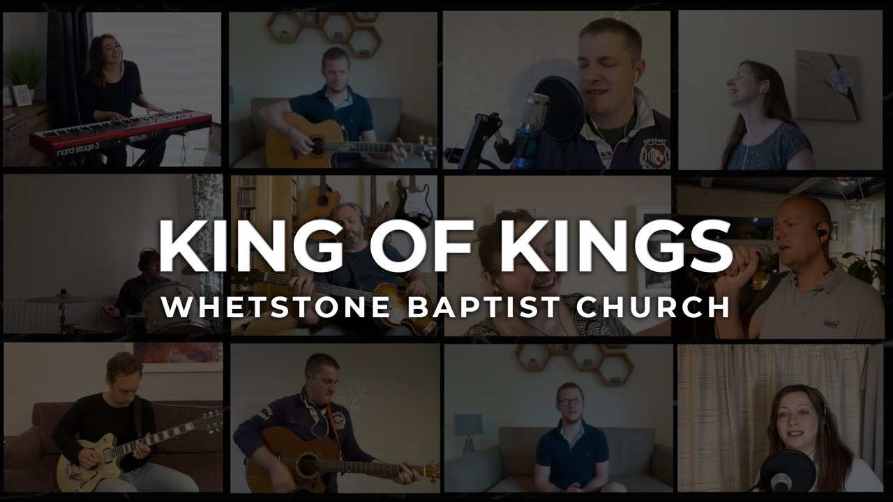 King of Kings | Whetstone Baptist Church | Sunday Worship