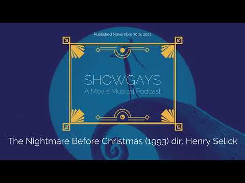The Nightmare Before Christmas (1993) dir. Henry Selick | Showgays: A Movie Musical Podcast