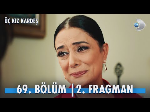 Üç Kız Kardeş 69. Bölüm 2. Fragmanı                                                                                                                                                                                                                       
