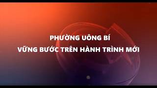 Phường Uông Bí - Vững bước trên hành trình mới