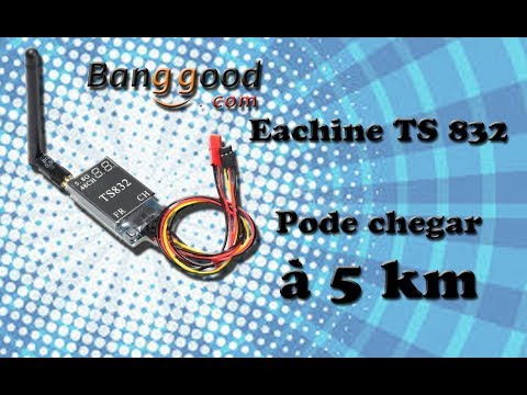 Unboxing VTX Eachine TS832 5.8 Ghz 600 mW PT BR